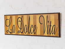 Load image into Gallery viewer, La Dolce Vita Sign