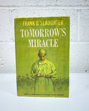 Load image into Gallery viewer, Tomorrow’s Miracle by Frank G. Slaughter