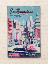 Load image into Gallery viewer, Vintage San Francisco via TWA travel poster with cable cars, Chinatown architecture, Bay Bridge, city skyline, and TWA airplane