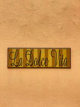 Load image into Gallery viewer, La Dolce Vita Sign