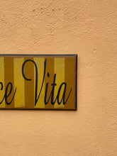Load image into Gallery viewer, La Dolce Vita Sign