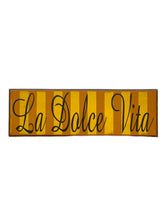 Load image into Gallery viewer, La Dolce Vita Sign