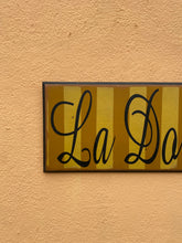 Load image into Gallery viewer, La Dolce Vita Sign