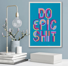 Load image into Gallery viewer, Do Epic Shit