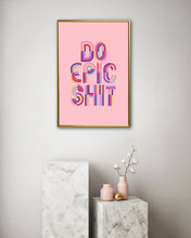 Load image into Gallery viewer, Do Epic Shit Pink Gold