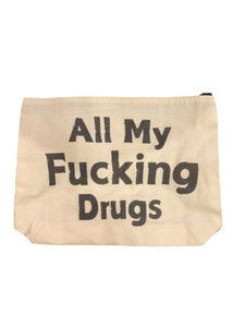 All My Fu$&!? Drugs