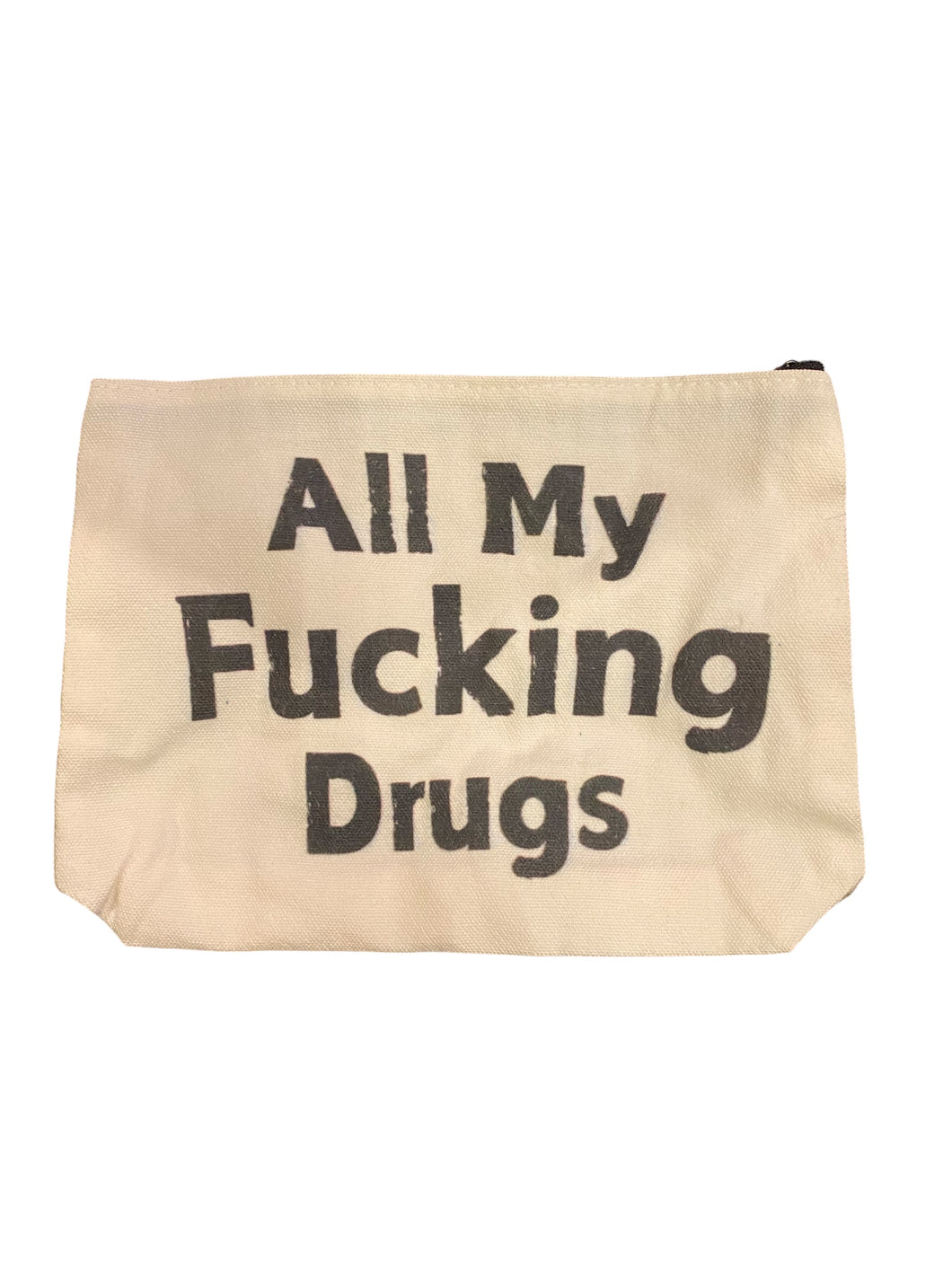 All My Fu$&!? Drugs