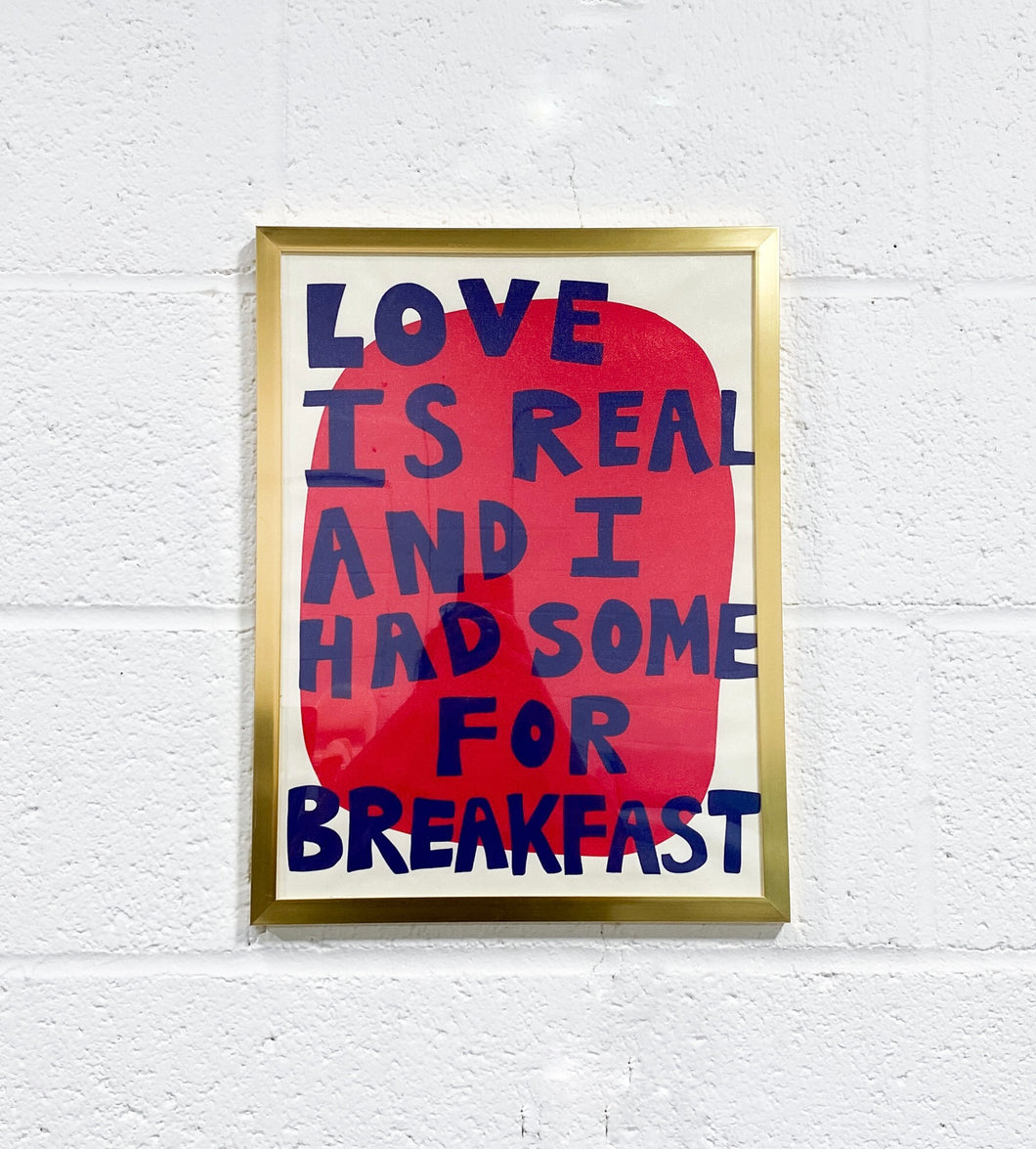 Love is Real and I Had Some for Breakfast