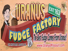 Load image into Gallery viewer, Rectangular Uranus Fudge Factory advertising metal sign with orange background, bold yellow and blue lettering, cartoon gentleman, green Exit 163 sign, and Historic Route 66 graphics
