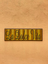 Load image into Gallery viewer, La Dolce Vita Sign
