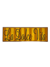 Load image into Gallery viewer, La Dolce Vita Sign
