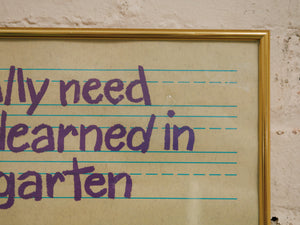 AlI really need to know I learned in kindergarten poster